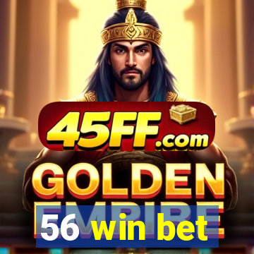 56 win bet